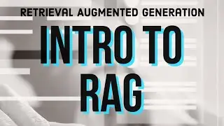 Basics of Retrieval Augmented Generation