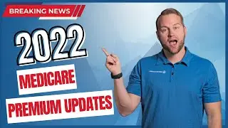 Medicare Premiums: 2022 Premium Updates