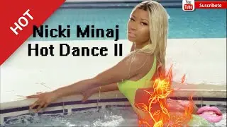 Nicki Minaj Hot Dance Compilation Part 2 (2020) - Sexy Dance - 미친 - 뜨거운 - 섹시댄스