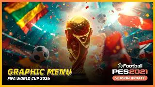 PES 2021 Next-Gen Graphic Menu FIFA World Cup 2026 — (CPK & Sider)