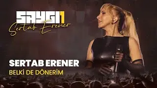 Sertab Erener - Belki De Dönerim | Saygı1 - Sertab Erener 