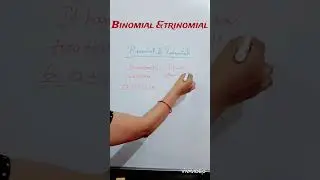 Binomial  and trinomial.