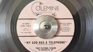 THE FLYING STARS OF BROOKLYN, NY - MY GOD HAS A TELEPHONE