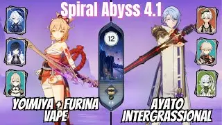 Yoimiya + Furina Vape / Ayato Intergrassional 4.1/4.2 Spiral Abyss Floor 12 Genshin Impact