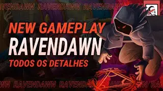 RAVENDAWN | NOVA GAMEPLAY SEM CORTES todos os detalhes!