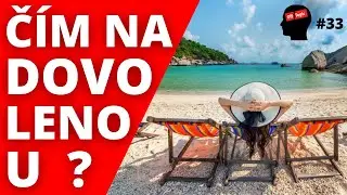 DOVOLENÁ AUTEM, VLAKEM nebo LETADLEM? | OTTS #33