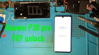 Huawei P30 pro FRP & Huawei ID  Unlock
