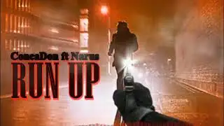 ConcaDon ft Narus - Run Up