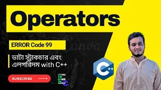 Operator  ( part -1 ) || C++  FULL Course with DSA & OOPs || Bangla tutorial-#errorcode_99