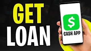 How to Get a Loan from Cash App (Borrow Money)