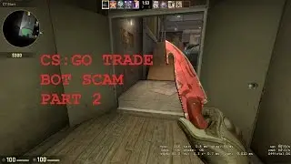 CS: GO TRADE BOT SCAM (pt.2)