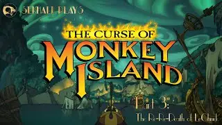 The Curse of Monkey Island Part 3: The Re-Re-Death of LeChuck