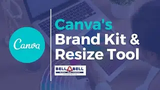 How They Work: Watch Bell & Bell Use Canva's Brand Kit Feature to Design Custom Ads