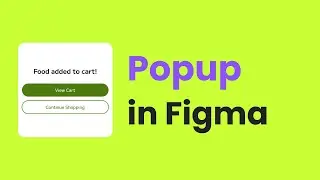 Create food added to cart popup in Figma