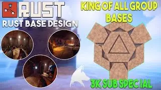 KING Of All Group Bases Designs |(3k Sub Special!)| Rust Base Building!
