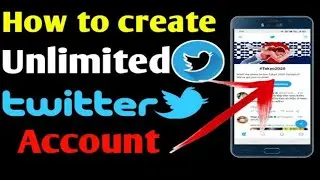 How To Create Unlimited Twitter Account | Unlimited Twitter Account Kaise Banaye