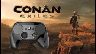 Conan Exiles ● Steam controller ● Maximum Graphics gameplay #41
