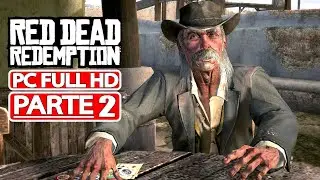 RED DEAD REDEMPTION Gameplay Walkthrough ITA PARTE 2 [PC Full HD 1080p MAX SETTINGS] - No Commentary