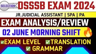 DSSSB JJA Descriptive 02 June Exam Analysis 🔥|| Grammar EASY!! || Exam Level? 😨|| DSSSB JJA tier 2