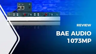 BAE Audio 1073MP Rackmount Microphone Preamplifier Review