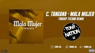 C. Tangana - Mala Mujer | Techno Remix PROD TONIISP