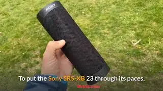 Sony SRS XB23 Portable Bluetooth Speaker Review