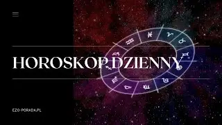Horoskop Dzienny dla wszystkich znaków zodiaku 🌞 20 Stycznia 🌞