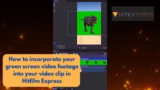 How to add green screen video footage in Hitfilm Express