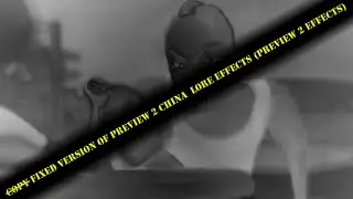 Preview 2 China Lore Effects (Preview 2 Effects) (FIXED)