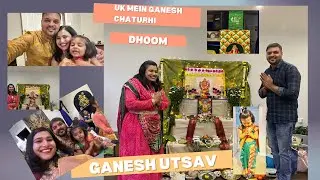UK mein Ganesh Chaturthi ki Dhoom |Aise manaya humne Ganesh Mahotsav| Indian Family in UK
