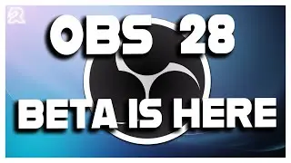 OBS STUDIO 28 BETA IS HERE FOR TESTING!!!!