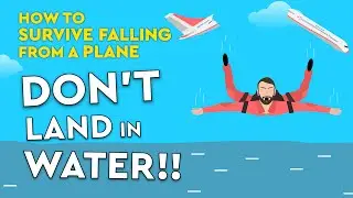 How To Survive Falling From A Plane Without A Parachute! 