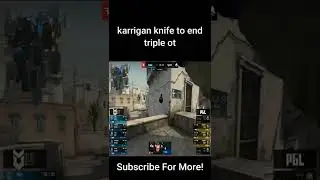 karrigan knife to end triple ot