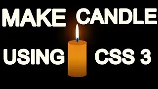 How to make candle in CSS 3