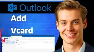 How To Add A VCard From A Message To The Contact List In Microsoft Outlook Fast 2025 Guide