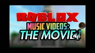 Roblox music videos! | Roblox