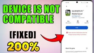 How To Fix Device is Not Compatible With This Version | 200% fix Device is not Compatible (2025)