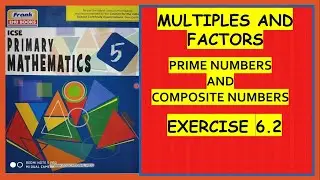 MULTIPLES AND FACTORS, ICSE PRIMARY MATHEMATICS, CHAPTER 6, EXERCISE 6.2,#maths #FRANK EMU BOOKS