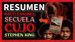 RESUMEN DEL RELATO | RATTLESNAKES | Stephen King | SECUELA DE CUJO | You Like It Darker