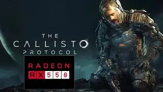 teste the callisto protocol rx550