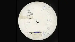 Eric Hilton - Present Past and Future