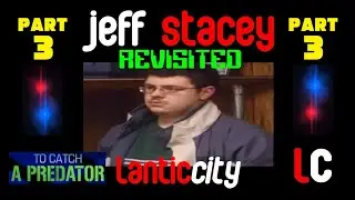 A Look At Jeff Stacey: Interrogation Footage | To Catch A Predator