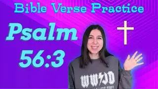 Bible Verse Practice for Children! | Let's Read The Bible: Psalm 56:3 | Scripture Practice