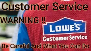 Lowes   Customer Service   The Good & The Bad