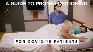 A Guide to Prone Positioning for COVID-19 Patients