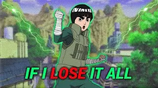 IF I LOSE IT ALL - Rock Lee vs Gaara「Edit/AMV」