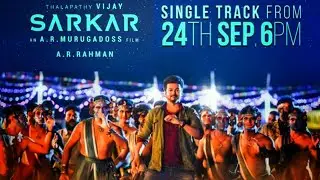 Sarkar Single Track | Vijay | Sept 24 6pm |A R Murukadoss