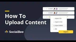 How To Upload Content In SocialBee