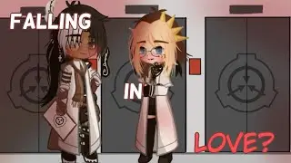 Falling in love? || SCP gacha || cap cut is lagging asf