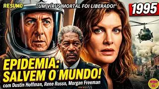EPIDEMIA – 1995 – RESUMO DO FILME “O VÍRUS QUE QUASE DESTRUIU TUDO ”